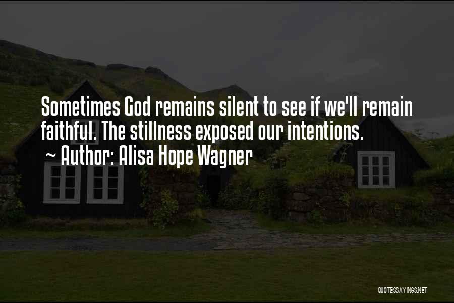 Hope Remains Quotes By Alisa Hope Wagner