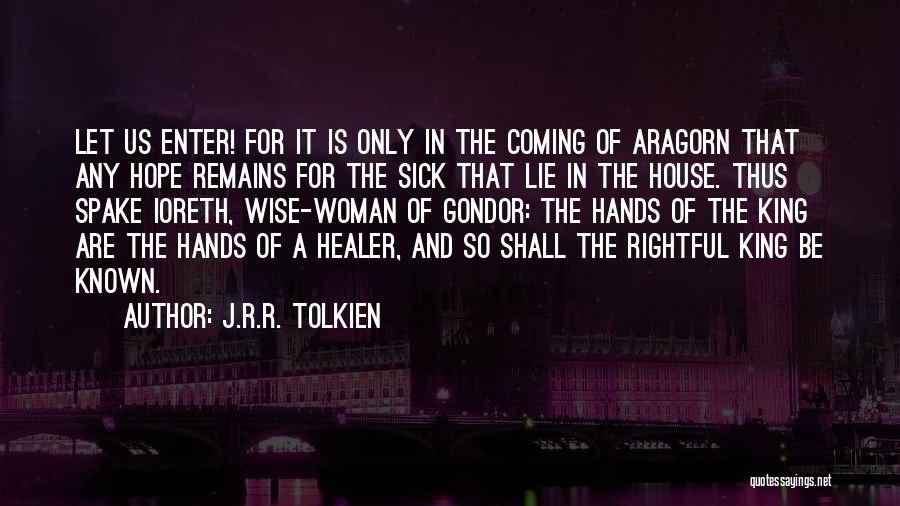 Hope Remains Quotes By J.R.R. Tolkien