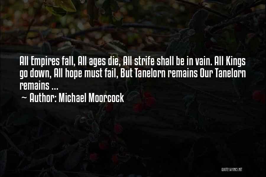 Hope Remains Quotes By Michael Moorcock