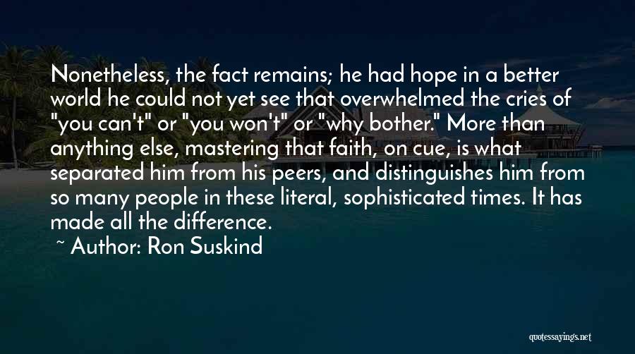 Hope Remains Quotes By Ron Suskind