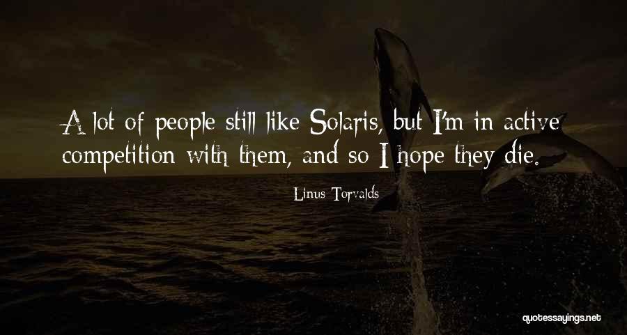 Hope Still Quotes By Linus Torvalds