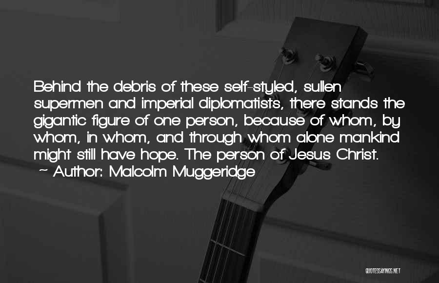 Hope Still Quotes By Malcolm Muggeridge