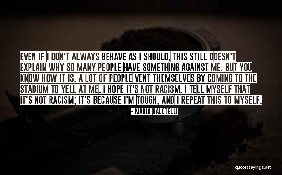 Hope Still Quotes By Mario Balotelli