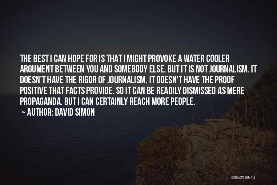 Hope The Best For You Quotes By David Simon