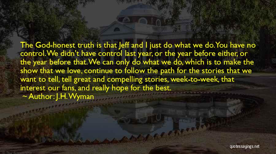 Hope The Best For You Quotes By J.H. Wyman