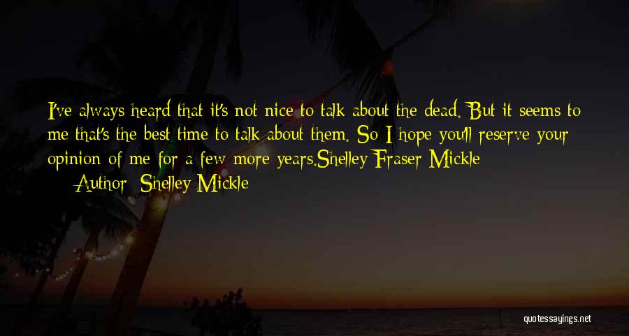 Hope The Best For You Quotes By Shelley Mickle