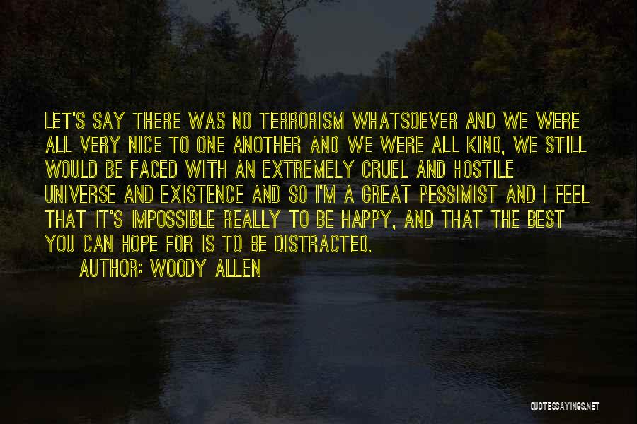 Hope The Best For You Quotes By Woody Allen