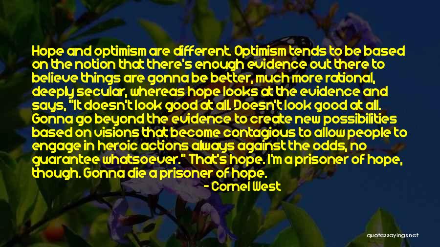 Hope Things Are Better Quotes By Cornel West Hope Things Are Better Quotes By Cornel West