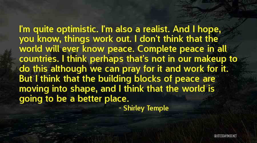 Hope Things Are Better Quotes By Shirley Temple Hope Things Are Better Quotes By Shirley Temple