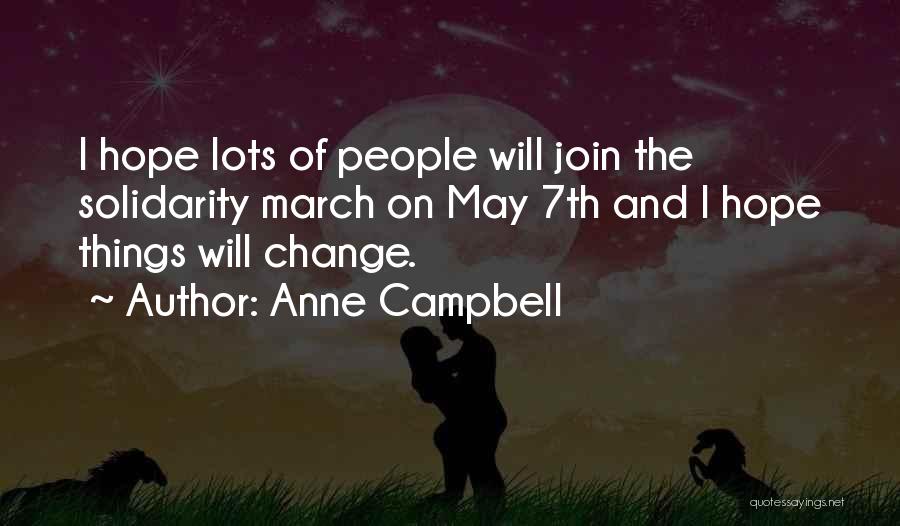 Hope Things Change Quotes By Anne Campbell