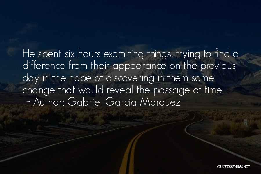 Hope Things Change Quotes By Gabriel Garcia Marquez