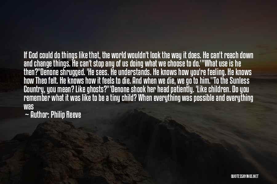 Hope Things Change Quotes By Philip Reeve