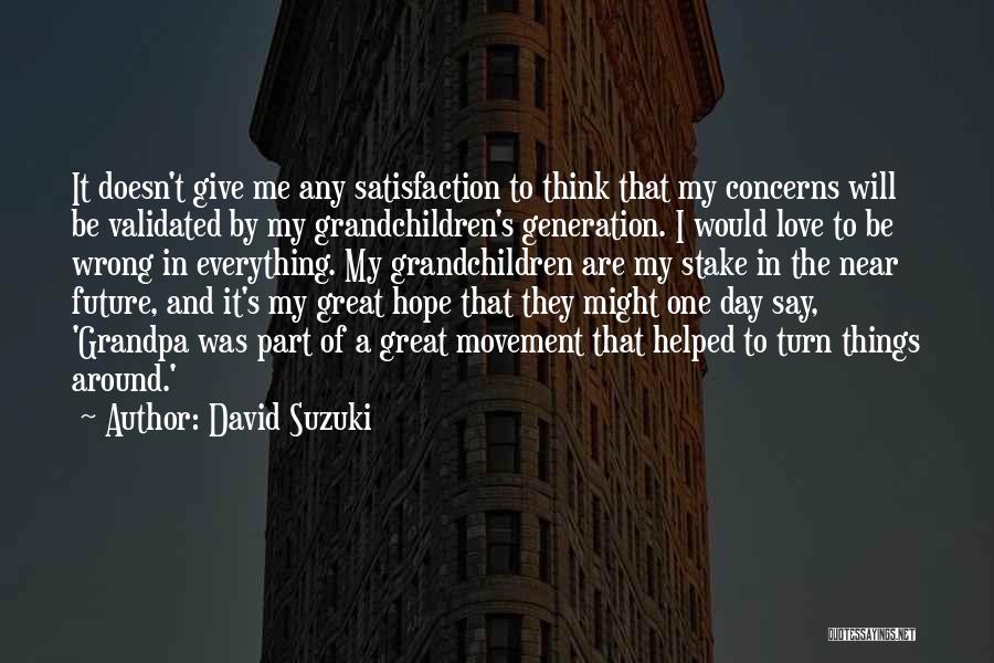 Hope Things Turn Around Quotes By David Suzuki