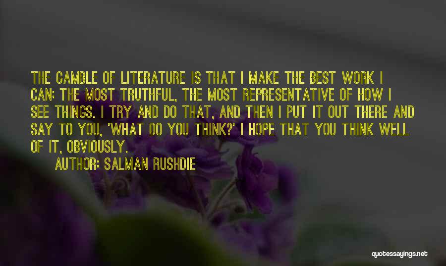 Hope Things Work Out Quotes By Salman Rushdie