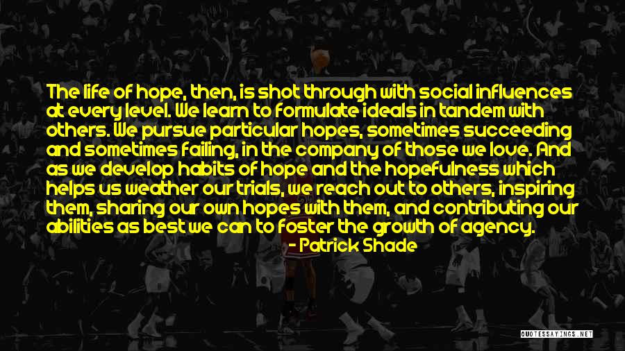 Hope This Helps Quotes By Patrick Shade Hope This Helps Quotes By Patrick Shade