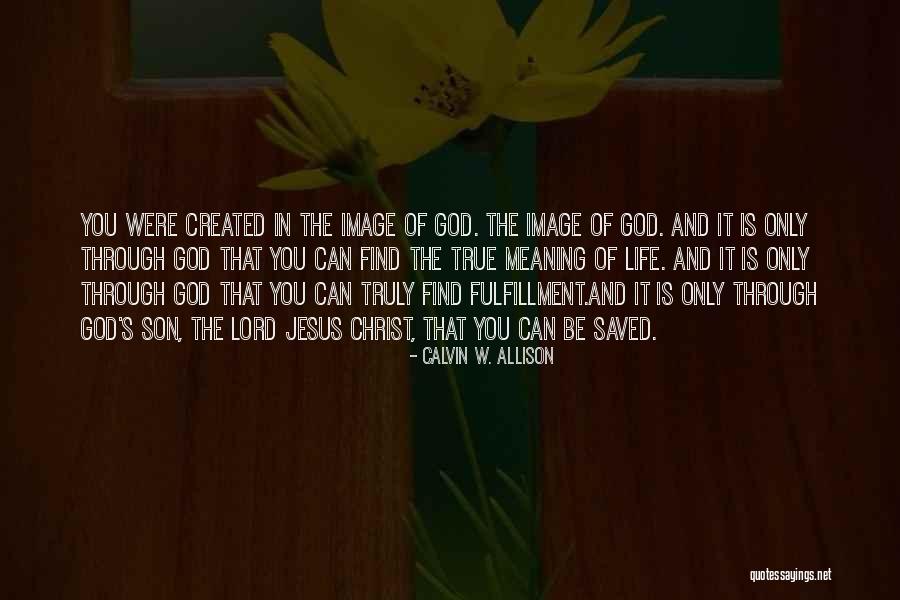 Hope Through Jesus Christ Quotes By Calvin W. Allison Hope Through Jesus Christ Quotes By Calvin W. Allison