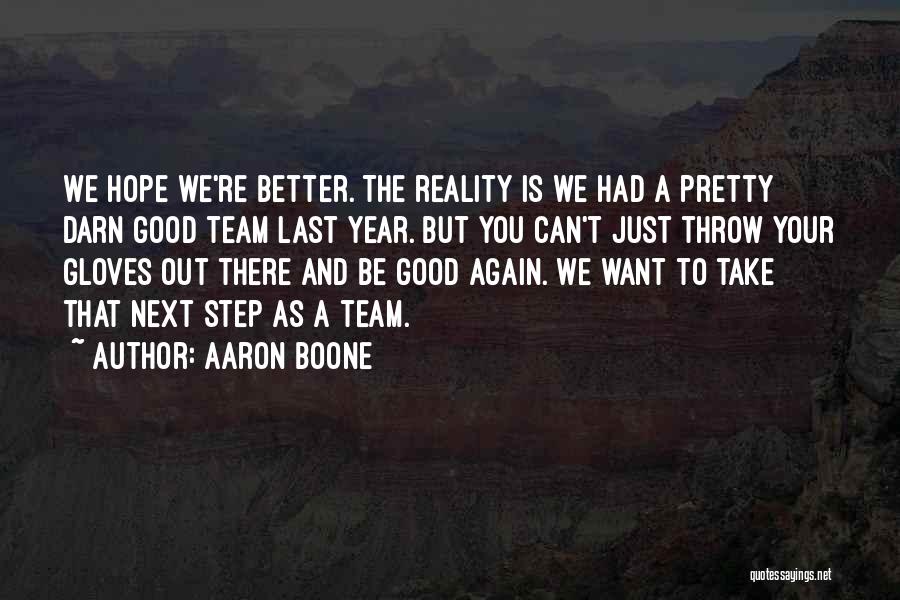 Hope To Be Good Quotes By Aaron Boone