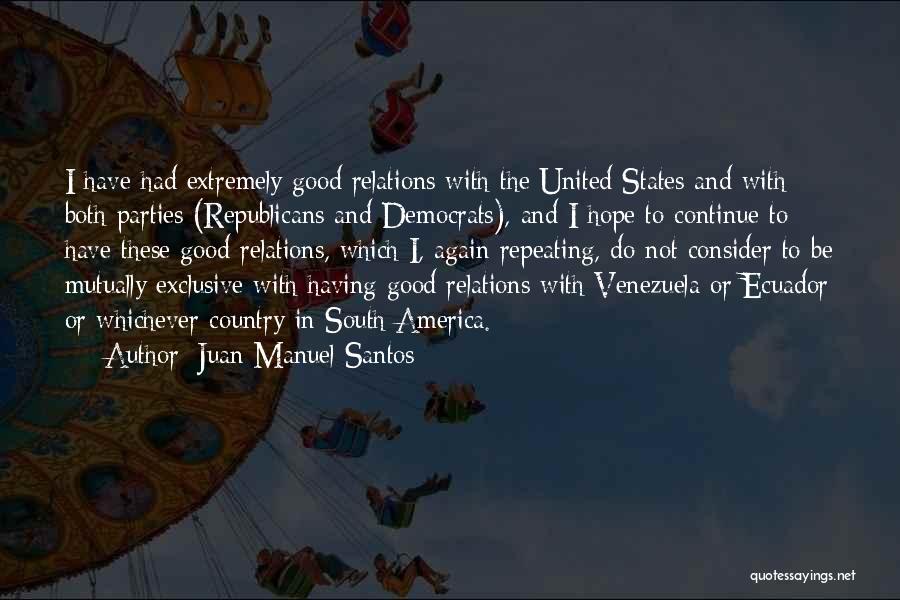 Hope To Be Good Quotes By Juan Manuel Santos