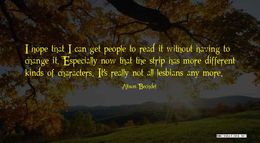 Hope To Change Quotes By Alison Bechdel