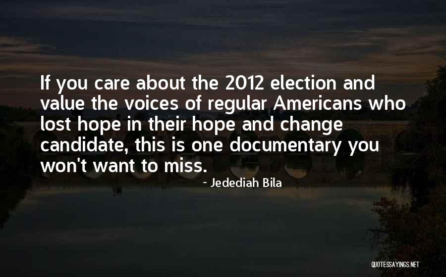 Hope To Change Quotes By Jedediah Bila