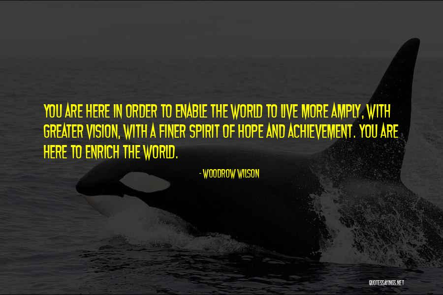 Hope To Change Quotes By Woodrow Wilson