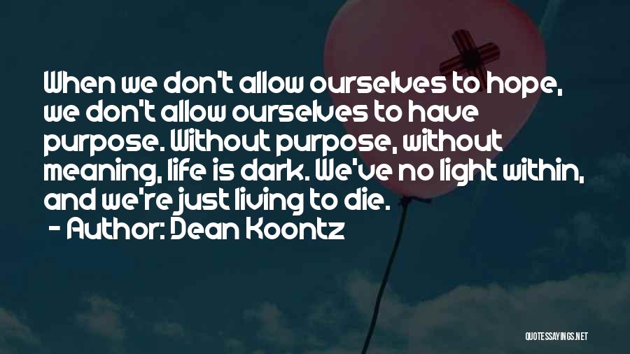 Hope To Die Quotes By Dean Koontz