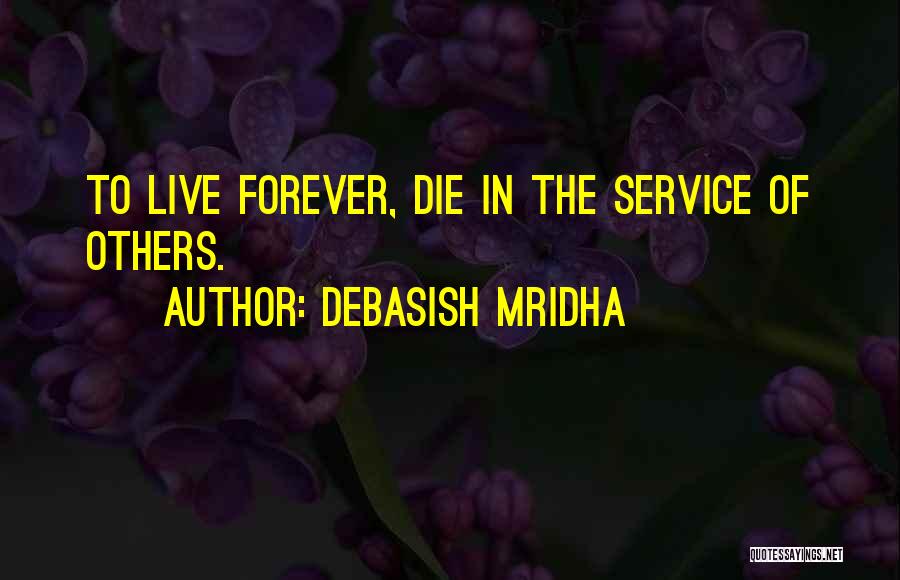 Hope To Die Quotes By Debasish Mridha