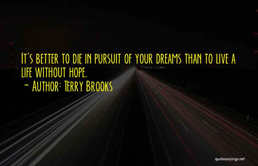 Hope To Die Quotes By Terry Brooks