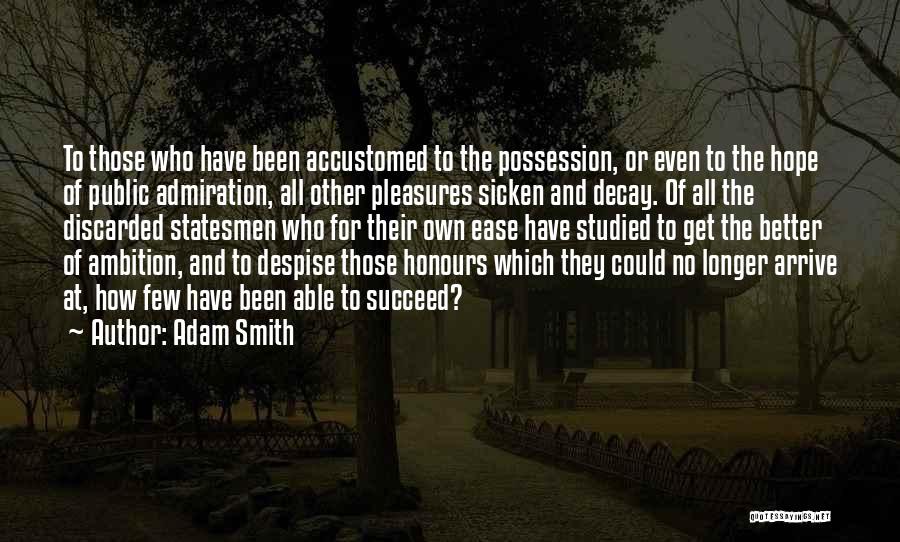 Hope To Get Better Quotes By Adam Smith