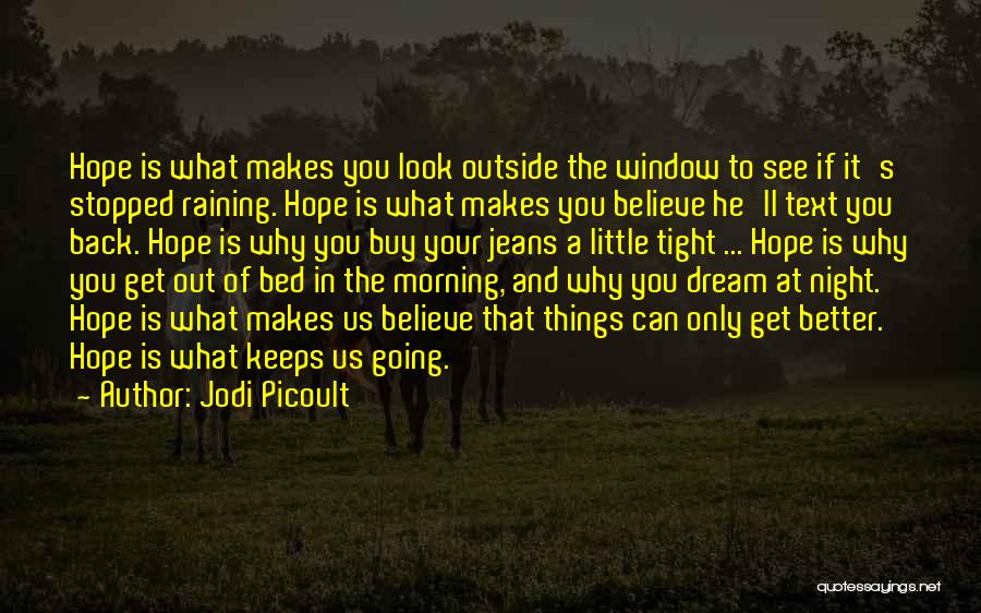 Hope To Get Better Quotes By Jodi Picoult