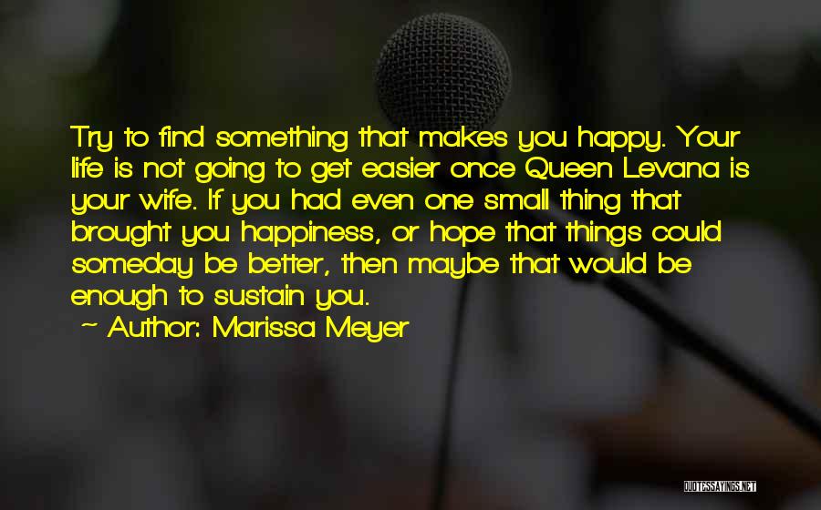 Hope To Get Better Quotes By Marissa Meyer