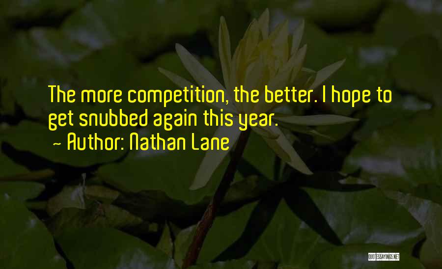 Hope To Get Better Quotes By Nathan Lane