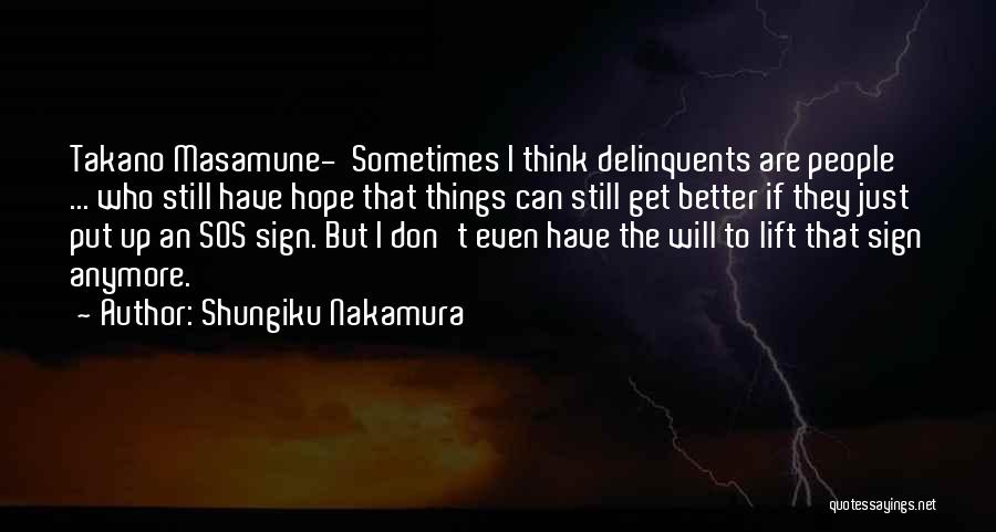 Hope To Get Better Quotes By Shungiku Nakamura