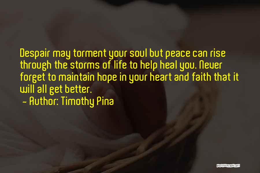 Hope To Get Better Quotes By Timothy Pina