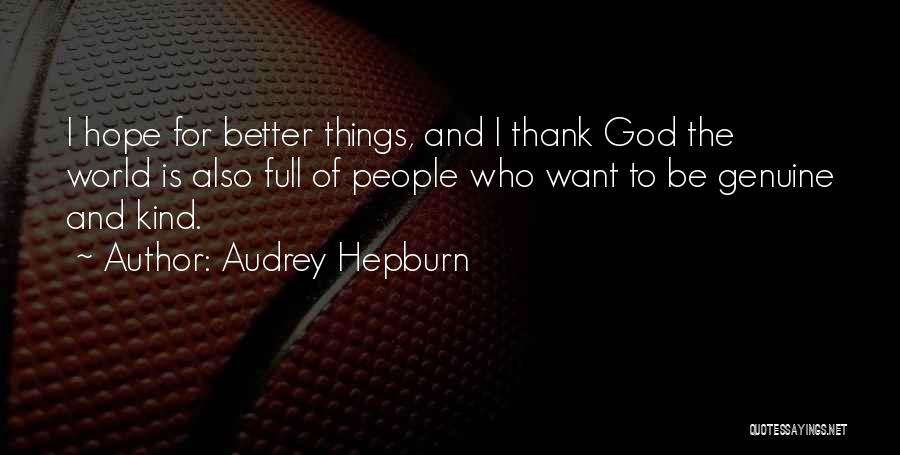 Hope To God Quotes By Audrey Hepburn