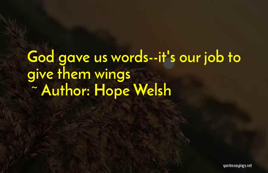 Hope To God Quotes By Hope Welsh