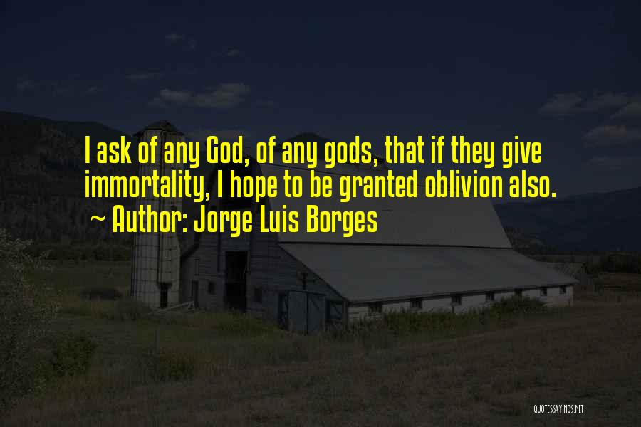 Hope To God Quotes By Jorge Luis Borges