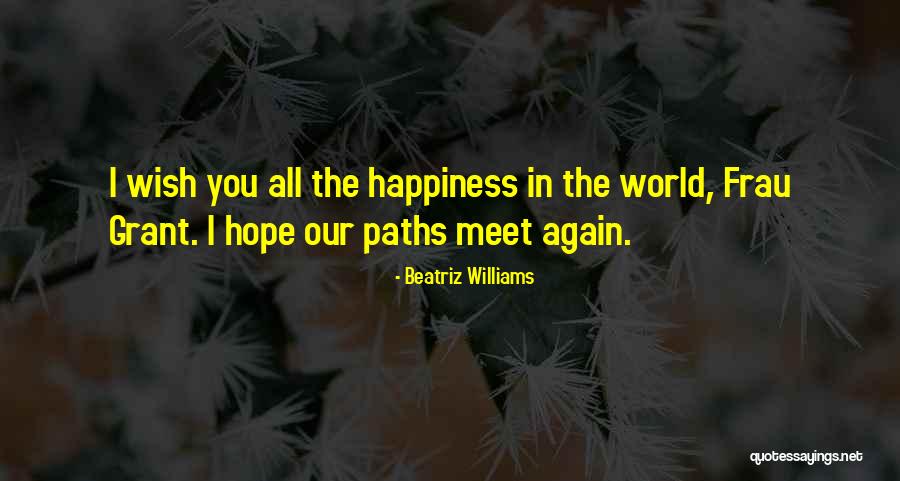 Hope To Meet Soon Quotes By Beatriz Williams