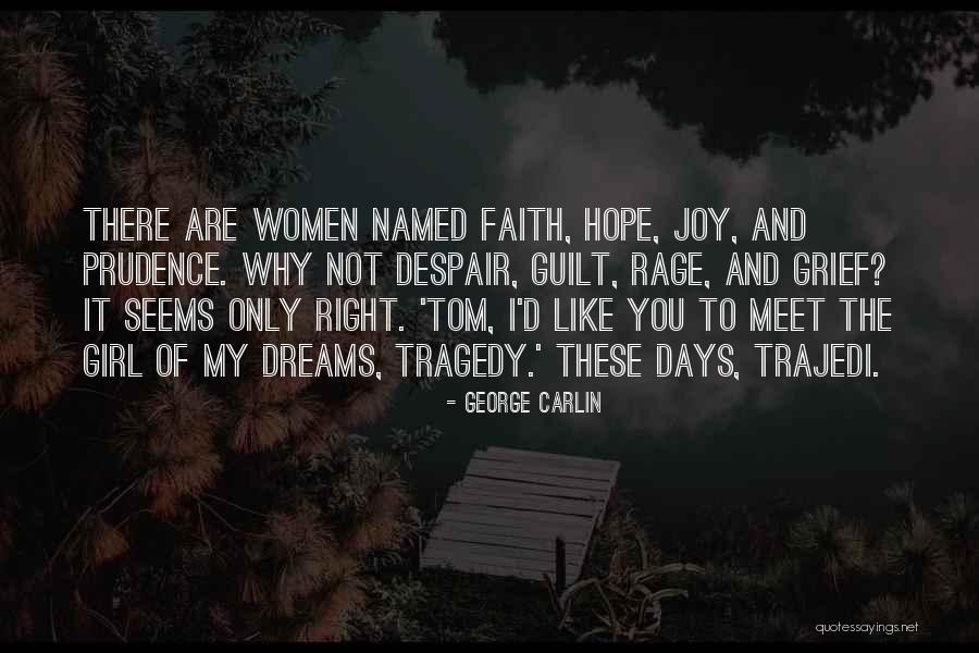 Hope To Meet Soon Quotes By George Carlin