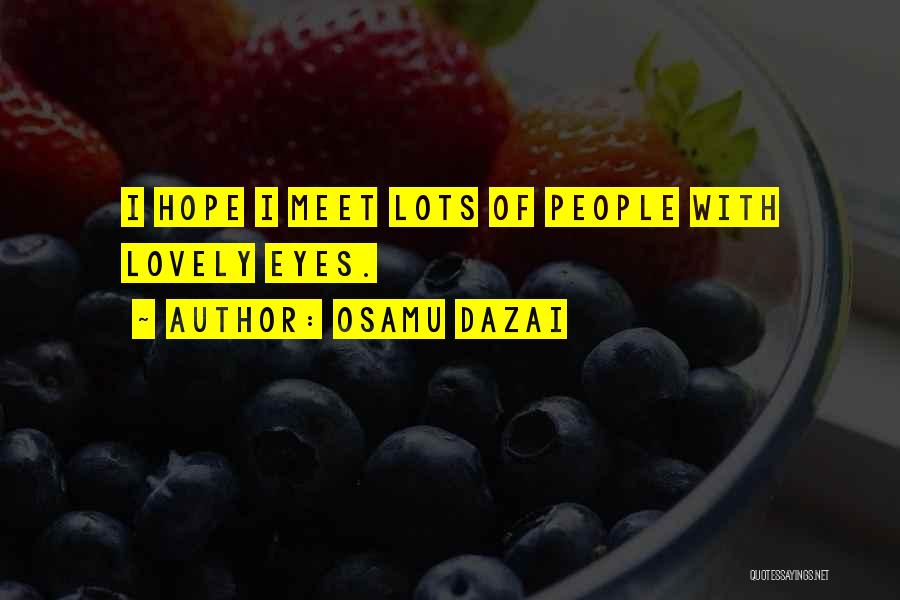 Hope To Meet You Soon Quotes By Osamu Dazai