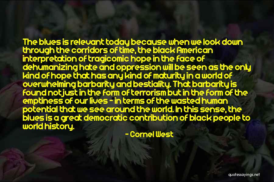 Hope To See You Someday Quotes By Cornel West