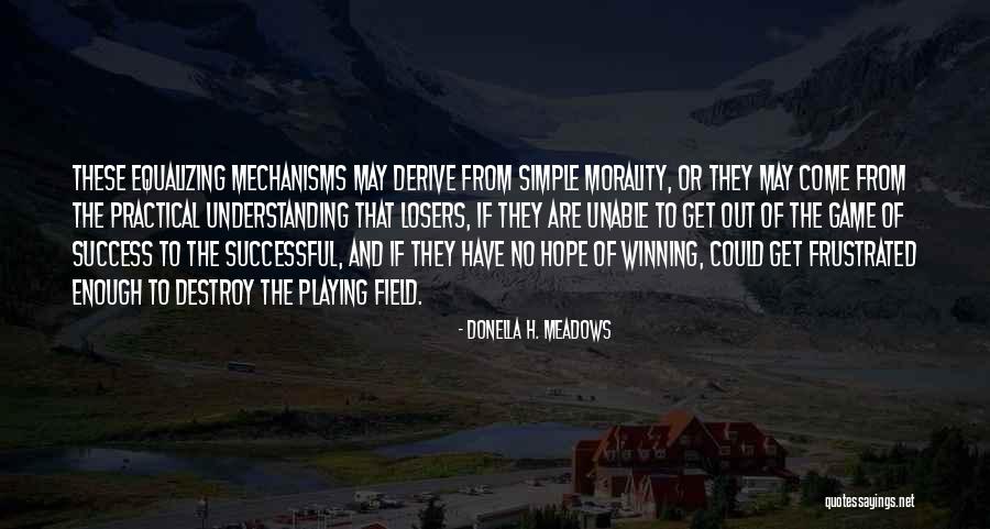 Hope To Success Quotes By Donella H. Meadows Hope To Success Quotes By Donella H. Meadows