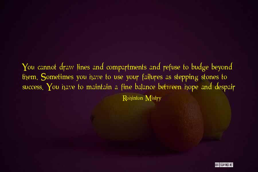 Hope To Success Quotes By Rohinton Mistry Hope To Success Quotes By Rohinton Mistry