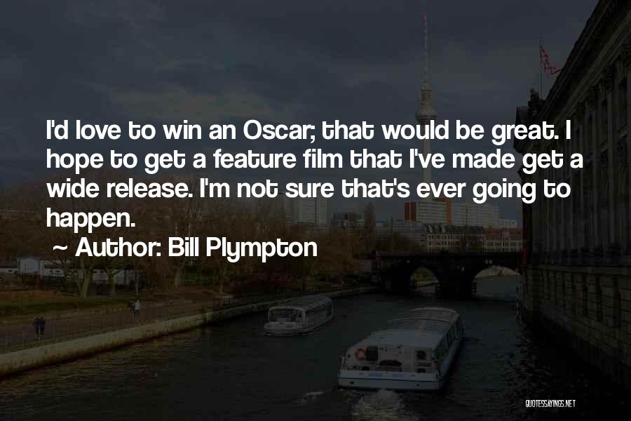 Hope To Win Quotes By Bill Plympton