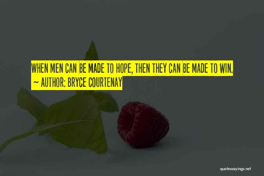 Hope To Win Quotes By Bryce Courtenay