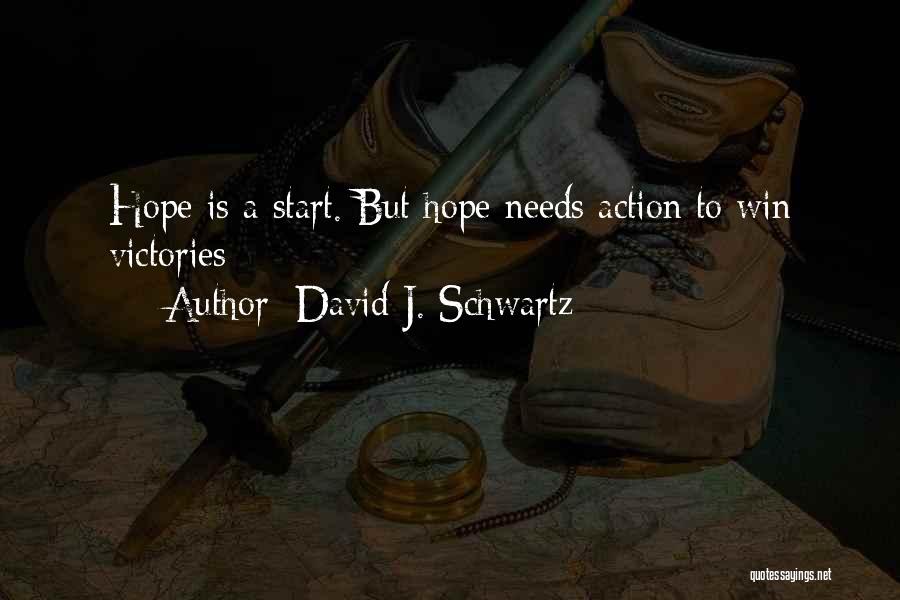 Hope To Win Quotes By David J. Schwartz