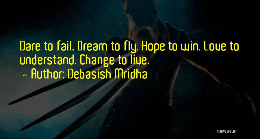 Hope To Win Quotes By Debasish Mridha