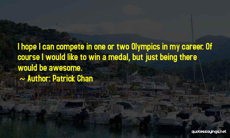 Hope To Win Quotes By Patrick Chan