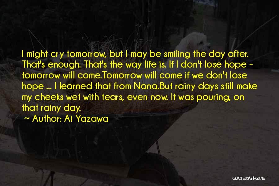 Hope Tomorrow Quotes By Ai Yazawa