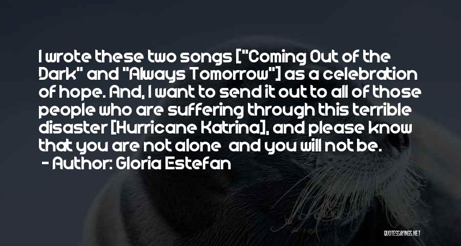 Hope Tomorrow Quotes By Gloria Estefan